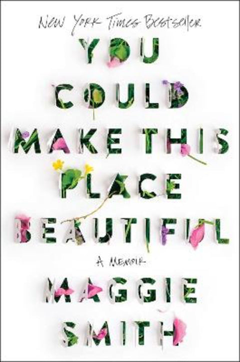 You Could Make This Place Beautiful by Maggie Smith - 9781982185855