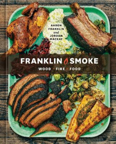 Franklin Smoke by Aaron Franklin - 9781984860484