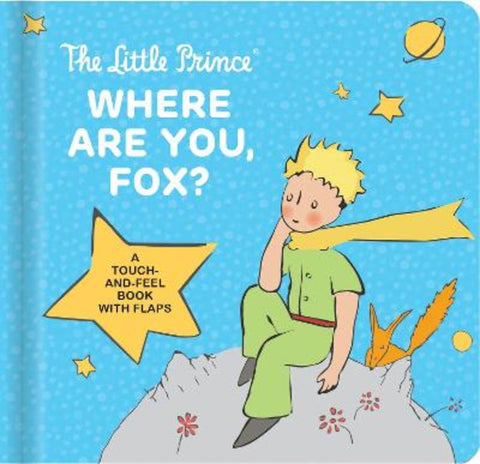 The Little Prince: Where Are You, Fox? by Antoine de Saint-Exupry - 9782898023613